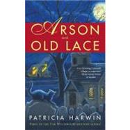 Arson and Old Lace : A Far Wychwood Mystery