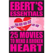 25 Movies to Mend a Broken Heart: Ebert's Essentials