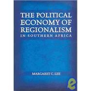 Political Economy of Regionalism in Southern Africa