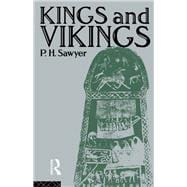 Kings and Vikings: Scandinavia and Europe AD 700û1100