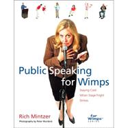 Public Speaking for Wimps Staying Cool When Stage Fright Strikes