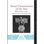 Social Construction of the Past: Representation as Power