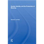 Gender, Identity, And The Production Of Meaning