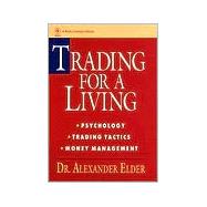 Trading for a Living Psychology, Trading Tactics, Money Management