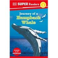 DK Super Readers Level 2 Journey of a Humpback Whale book cover, ISBN 9780744072242
