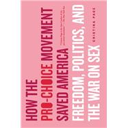 How the Pro-Choice Movement Saved America