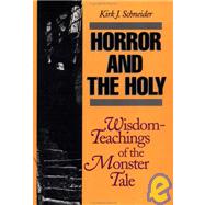 Horror and the Holy Wisdom-Teachings of the Monster Tale