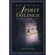 Beyond Spirit Tailings