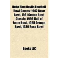 Duke Blue Devils Football Bowl Games : 1942 Rose Bowl, 1961 Cotton Bowl Classic, 1995 Hall of Fame Bowl, 1955 Orange Bowl, 1939 Rose Bowl