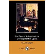 The Opera: A Sketch of the Development of Opera