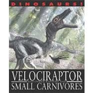 Velociraptor and Other Raptors and Small Carnivores