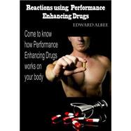 Reactions Using Performance Enhancing Drugs