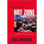 Cities of the Hot Zone : A Southeast Asian Adventure