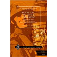 Strategy and Tactics of the Egypt and Palestine Campaign With Details of the 1917-18 Operations Illustrating the Principles of War