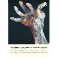 Twentieth-Century Philosophy of Religion: The History of Western Philosophy of Religion, Volume 5