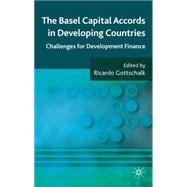 The Basel Capital Accords in Developing Countries Challenges for Development Finance