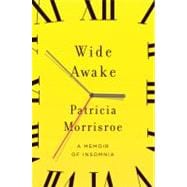 Wide Awake : A Memoir of Insomnia
