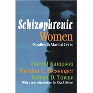 Schizophrenic Women: Studies in Marital Crisis