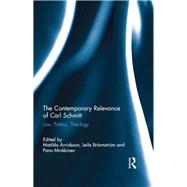 The Contemporary Relevance of Carl Schmitt