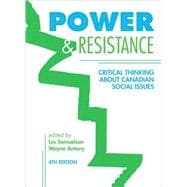 Power and Resistance : Critical Thinking about Canadian Social Issues