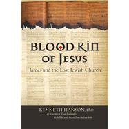 Blood Kin of Jesus James and the Lost Jewish Church