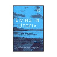 Living in Utopia: New ZealandÆs Intentional Communities