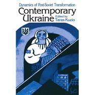 Independent Ukraine: Nation-state Building and Post-communist Transition: Nation-state Building and Post-communist Transition