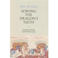 Sowing the Dragon's Teeth