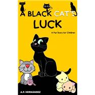 A Black Cat's Luck: A Fun Story for Children