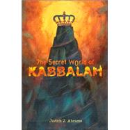 The Secret World of Kabbalah