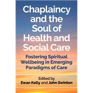 Chaplaincy and the Soul of Health and Social Care