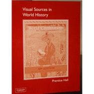 Visual Sources in World History for World Civilizations: The Global Experience AP* Edition, 6/e