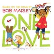 One Love (Multicultural Childrens Book, Mixed Race Childrens Book, Bob Marley Book for Kids, Music Books for Kids)