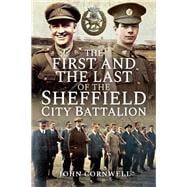 The First and the Last of the Sheffield City Battalion