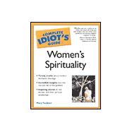 Complete Idiot's Guide to Women's Spirituality