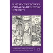 Early Modern Women's Writing and the Rhetoric of Modesty