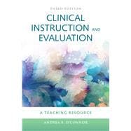 Clinical Instruction  &  Evaluation: A Teaching Resource