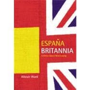 Espana Britannia : A Bitter-Sweet Relationship