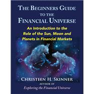 The Beginner's Guide to the Financial Universe