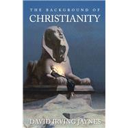 The Background of Christianity