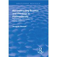 Reconstructing Science and Theology in Postmodernity