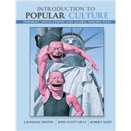 Introduction to Popular Culture: Theories  Applications and Global Perspectives