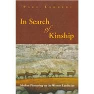 In Search of Kinship (PB) Modern Pioneering on the Western Landscape