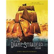 Captain Drake Strader's Dream