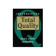 Implementing Total Quality