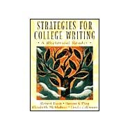 Strategies for College Writing : A Rhetorical Reader