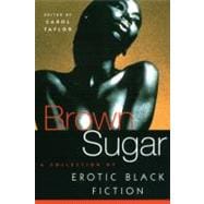 Brown Sugar : A Collection of Erotic Black Fiction