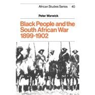Black People and the South African War 1899â€“1902