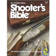 Shooter's Bible 2002: The World's Standard Firearms Reference Book