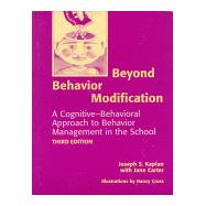 Beyond Behavior Modification